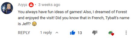 Anna: You always have fun ideas of games! Also, I dreamed of Forest and enjoyed the visit! Did you know that in French, Tybalt's name is Jeff?