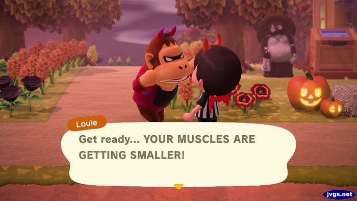 Louie: Get ready... YOUR MUSCLES ARE GETTING SMALLER!
