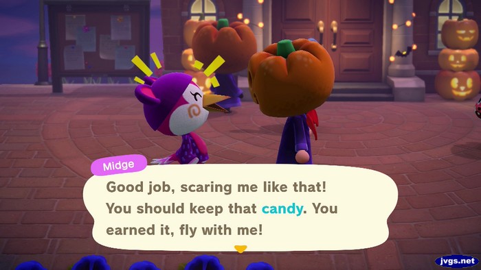 Midge: Good job, scaring me like that! You should keep that candy. You earned it, fly with me!