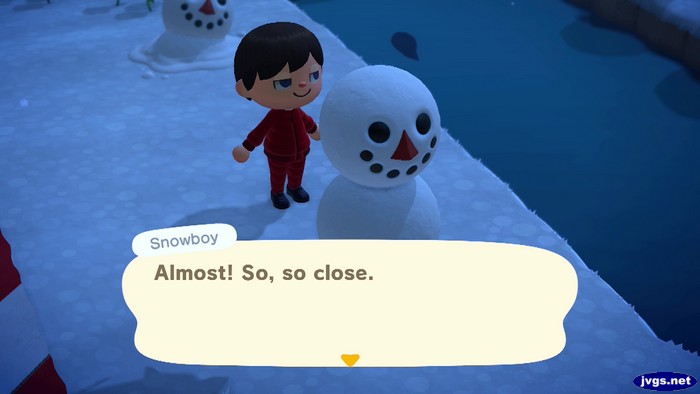 Snowboy: Almost! So, so close.