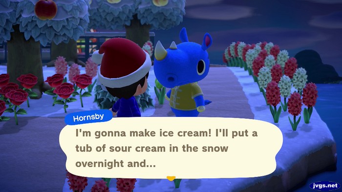 Hornsby: I'm gonna make ice cream! I'll put a tub of sour cream in the snow overnight and...