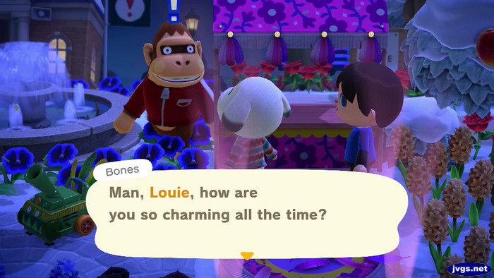 Bones: Man, Louie, how are you so charming all the time?