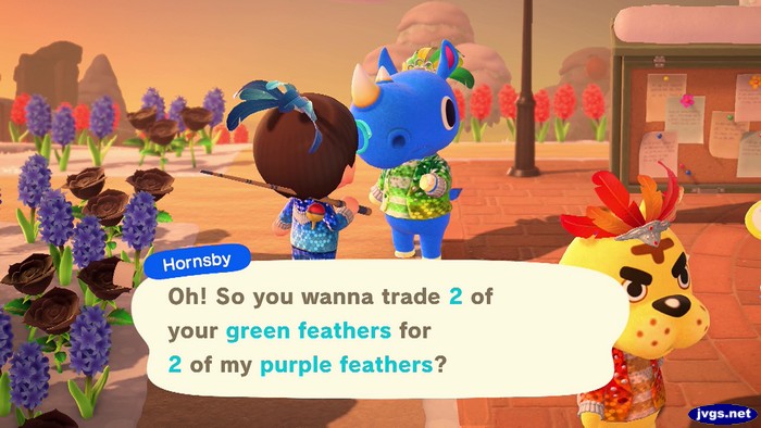 Hornsby: Oh! So you wanna trade 2 of your green feathers for 2 of my purple feathers?