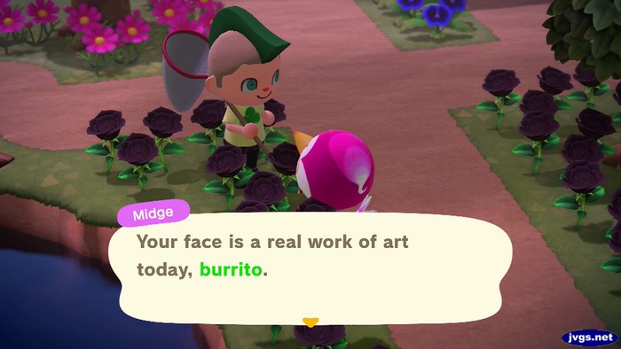Midge: Your face is a real work of art today, burrito.