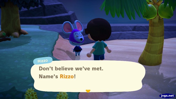 Rizzo: Don't believe we've met. Name's Rizzo!