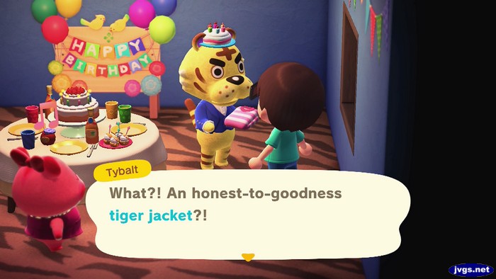 Tybalt, at his birthday party: What?! An honest-to-goodness tiger jacket?!