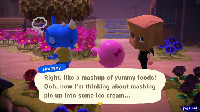 Hornsby: Right, like a mashup of yummy foods! Ooh, now I'm thinking about mashing pie up into some ice cream...
