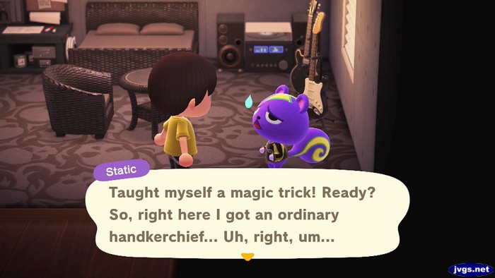 Static: Taught myself a magic trick! Ready? So, right here I got an ordinary handkerchief... Uh, right, um...