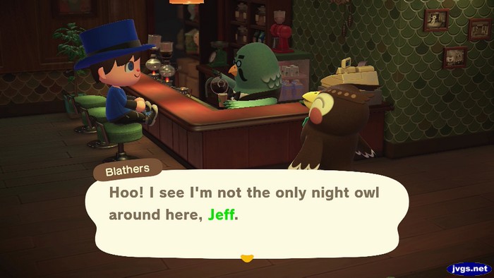 Blathers: Hoo! I see I'm not the only night owl around here, Jeff.