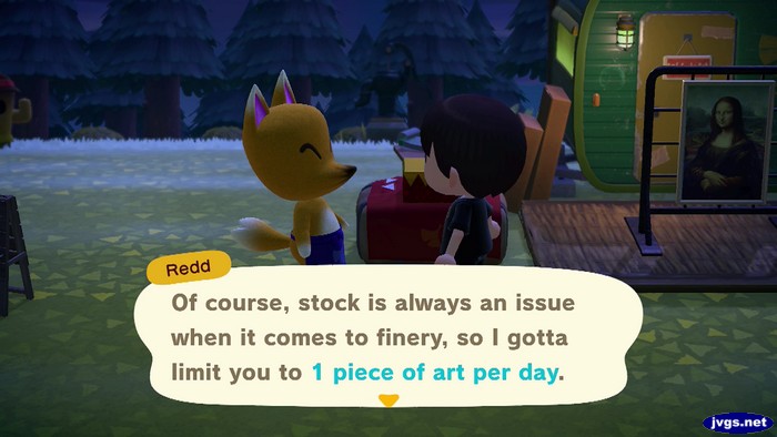 Redd: Of course, stock is always an issue when it comes to finery, so I gotta limit you to 1 piece of art per day.