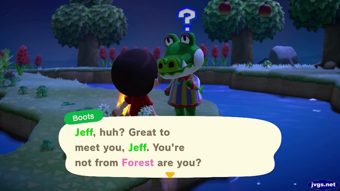 Boots: Jeff, huh? Great to meet you, Jeff. You're not from Forest, are you?