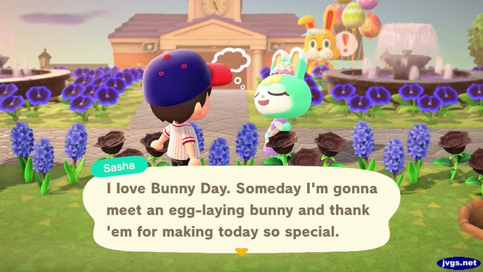 Sasha: I love Bunny Day. Someday I'm gonna meet an egg-laying bunny and thank 'em for making today so special.
