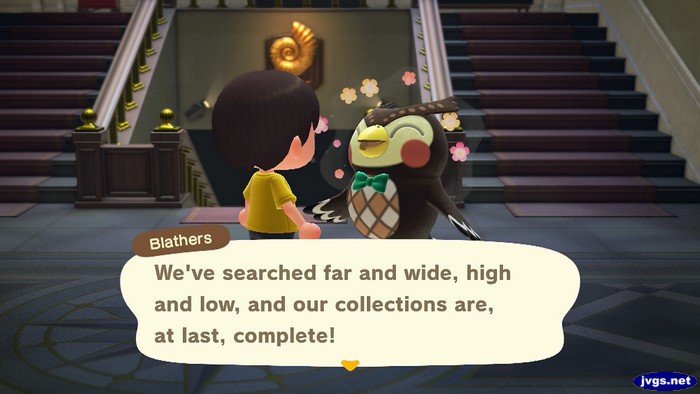 Blathers: We've searched far and wide, high and low, and our collections are, at last, complete!