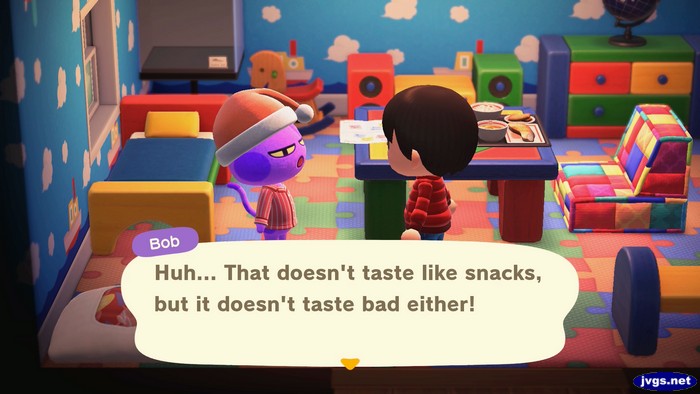 Bob: Huh... That doesn't taste like snacks, but it doesn't taste bad either!