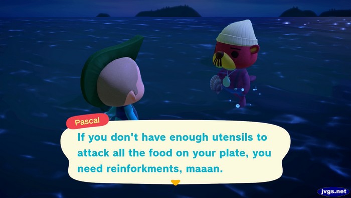 Pascal: If you don't have enough utensils to attack all the food on your plate, you need reinforkments, maaan.