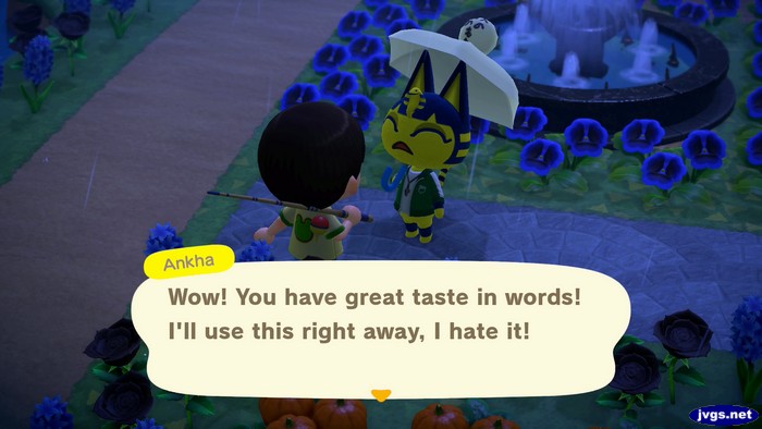 Ankha: Wow! You have great taste in words! I'll use this right away, I hate it!