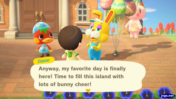 Zipper: Anyway, my favorite day is finally here! Time to fill this island with lots of bunny cheer!