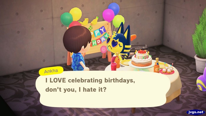 Ankha: I LOVE celebrating birthdays, don't you, I hate it?