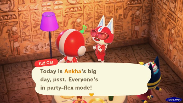 Kid Cat: Today is Ankha's big day, psst. Everyone's in party-flex mode!