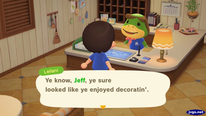 Leilani: Ye know, Jeff, ye sure looked like ye enjoyed decoratin'.