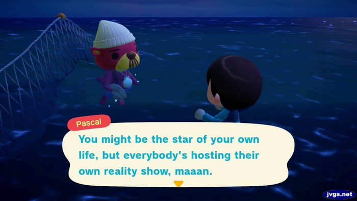 Pascal: You might be the star of your own life, but everybody's hosting their own reality show, maaan.