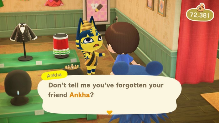 Ankha: Don't tell me you've forgotten your friend Ankha?