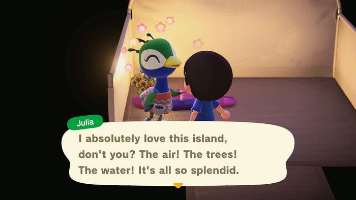 Julia, at the campsite: I absolutely love this island, don't you? The air! The trees! The water! It's all so splendid.