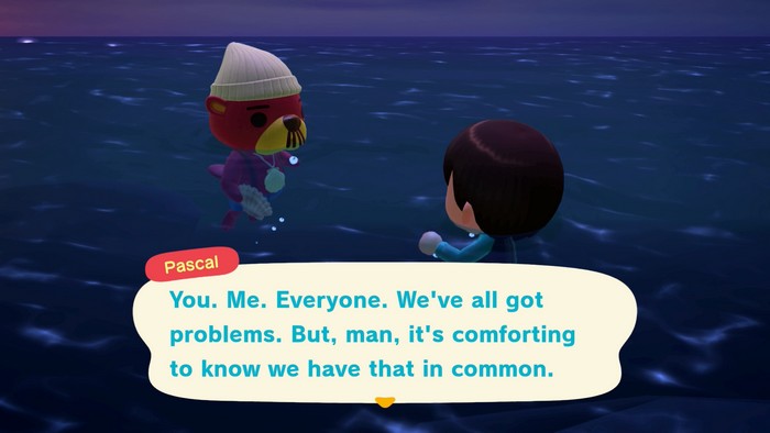 Pascal: You. Me. Everyone. We've all got problems. But, man, it's comforting to know we have that in common.