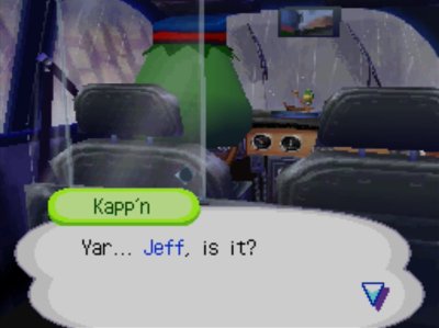 Kapp'n, driving a taxi: Yar... Jeff, is it?