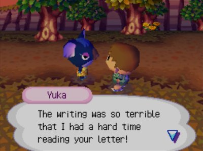Yuka: The writing was so terrible that I had a hard time reading your letter!