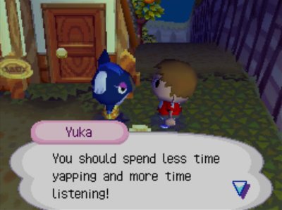 Yuka: You should spend less time yapping and more time listening!