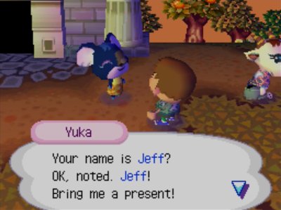 Yuka: Your name is Jeff? OK, noted, Jeff! Bring me a present!