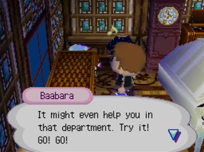 Baabara: It might even help you in that department. Try it! GO! GO!