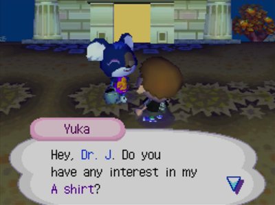 Yuka: Hey, Dr. J. Do you have any interest in my A shirt?