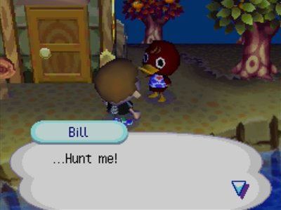 Bill: ...Hunt me!