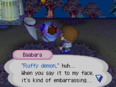 Baabara: Fluffy demon, huh... When you say it to my face, it's kind of embarrassing...