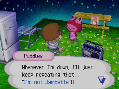 Puddles: Whenever I'm down, I'll just keep repeating that... I'm not Jambette!!