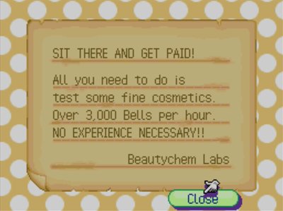 SIT THERE AND GET PAID! All you need to do is test some fine cosmetics. Over 3,000 bells per hour. NO EXPERIENCE NECESSARY!! -Beautychem Labs