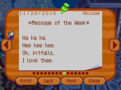 *Message of the Week* Ha ha ha. Hee hee hee. Oh, pitfalls. I love thee.