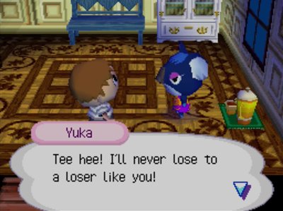 Yuka: Tee hee! I'll never lose to a loser like you!