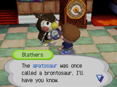 Blathers: The apatosaur was once called a brontosaur, I'll have you know.