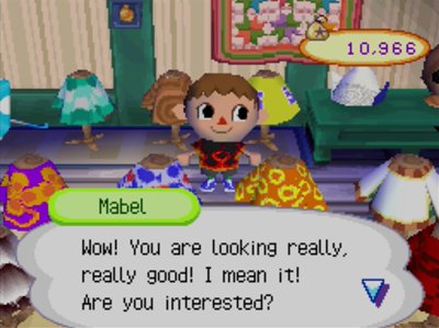 Mabel: Wow! You are looking really, really good! I mean it! Are you interested?