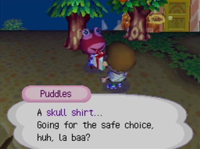 Puddles: A skull shirt... Going for the safe choice, huh, la baa?