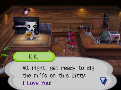 K.K.: All right, get ready to dig the riffs on this ditty: I Love You!