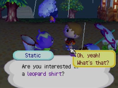 Static: Are you interested in a leopard shirt?