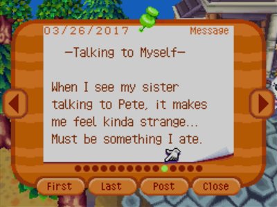 -Talking to Myself- When I see my sister talking to Pete, it makes me feel kinda strange... Must be something I ate.