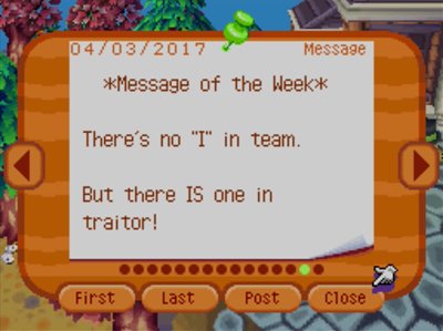 *Message of the Week* There's no "i" in team. But there IS one in traitor!
