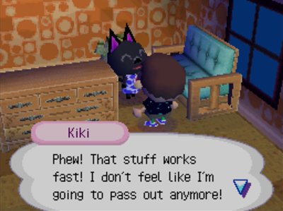 Kiki: Phew! That stuff works fast! I don't feel like I'm going to pass out anymore!
