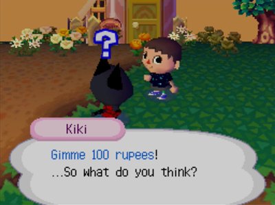 Kiki: Gimme 100 rupees! ...So what do you think?