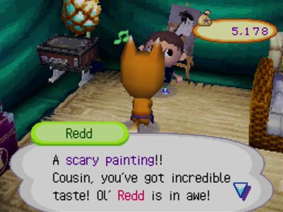 Redd: A scary painting!! Cousin, you've got incredible taste! Ol' Redd is in awe!